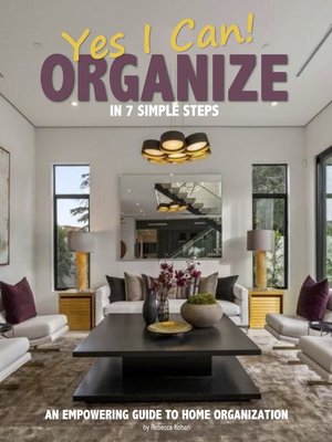 cover image of YES I CAN ORGANIZE in 7 Simple Steps